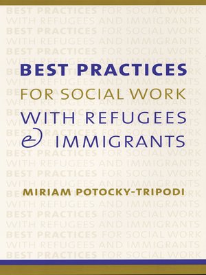 cover image of Best Practices for Social Work with Refugees and Immigrants